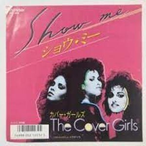 Show Me / ショウ・ミー（The Cover Girls / カバー・ガールズ）1987