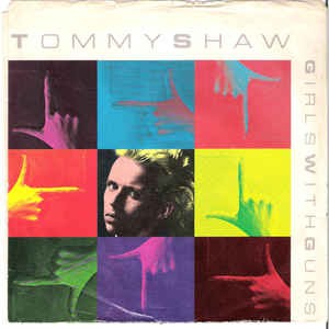 Girls With Guns / 恋の標的（Tommy Shaw / トミー・ショウ）1984