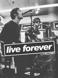 Live Forever / リヴ・フォーエヴァー（Oasis / オアシス） 1994