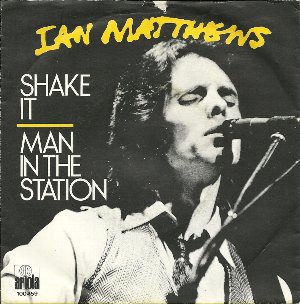 Shake It / シェイク・イット（Ian Matthews / イアン