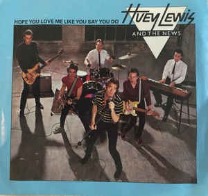 Hope You Love Me Like You Say You Do サンフランシスコ ラヴ ソング Huey Lewis The News ヒューイ ルイス ザ ニュース 19 洋楽和訳 Neverending Music