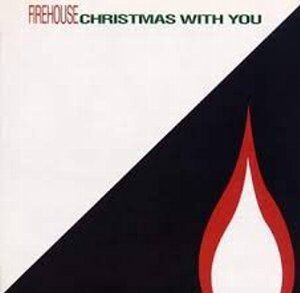 Xmas2020】Christmas With You / クリスマス・ウィズ・ユー（Firehouse