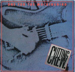 One For The Mockingbird モッキンバード Cutting Crew カッティング クルー 1987 洋楽和訳 Neverending Music