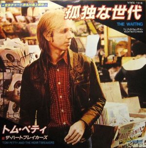 The Waiting / 孤独な世代（Tom Petty & The Heartbreakers