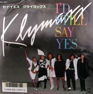 I'd Still Say Yes / セイ・イエス（Klymaxx / クライマックス）1987