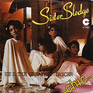 He's The Greatest Dancer / グレイテスト・ダンサー（Sister Sledge