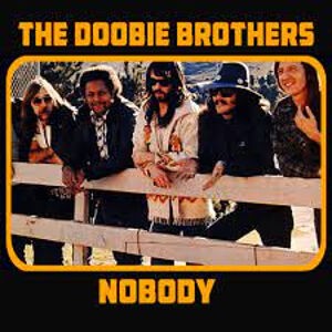 Nobody / ノーバディ（The Doobie Brothers / ドゥービー・ブラザース