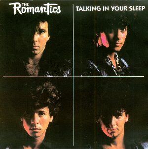 ロマンティックス　Talking in Your Sleep　Romantics Talking In Your Sleep / トーキング・イン・ユア・スリープ（The
