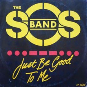 S.O.S.バンド 気分はジャストフィット Just Be Good To Me 来日決定！ジャム＆ルイス】Just Be Good To Me / 気分はジャスト