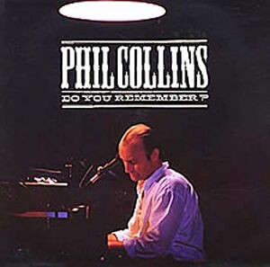 Do You Remember？ / ドゥ・ユー・リメンバー？（Phil Collins 