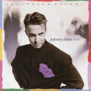 Shattered Dream / シャタード・ドリームス （Johnny Hates Jazz