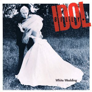 White Wedding / ホワイト・ウェディング（Billy Idol / ビリー