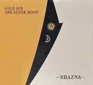 GOLD SUN AND SILVER MOON ／ SHAZNA : フクロムシ怪獣なんでも研究所