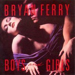 英国ムード歌謡の完成型 - Bryan Ferry 『Boys and Girls』 : 俺