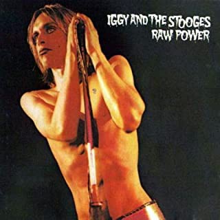 名盤ランキングの常連盤46位：『Raw Power』 : 我が人生は、音楽と共に