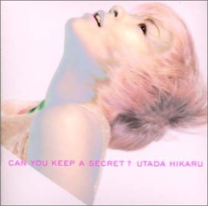 Can You Keep A Secret 宇多田ヒカル かじやんのヒット曲 チャートレビュー