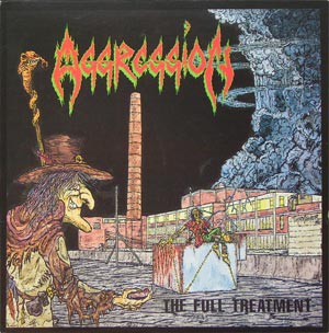 The Full Treatment / AGGRESSION (1987) : Under the Sign of the Black Mark