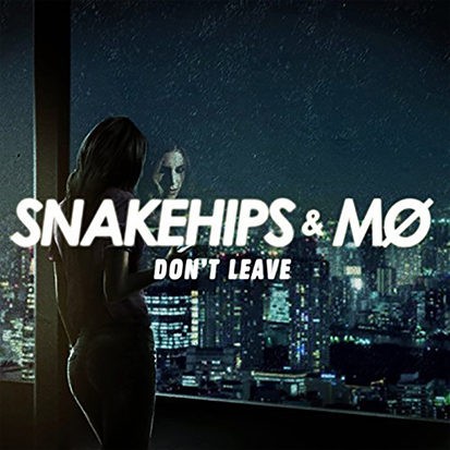 和訳あり Snakehipsとmoのコラボ楽曲 Don T Leave はストレートなlove Song Www Ksfunfactory Com