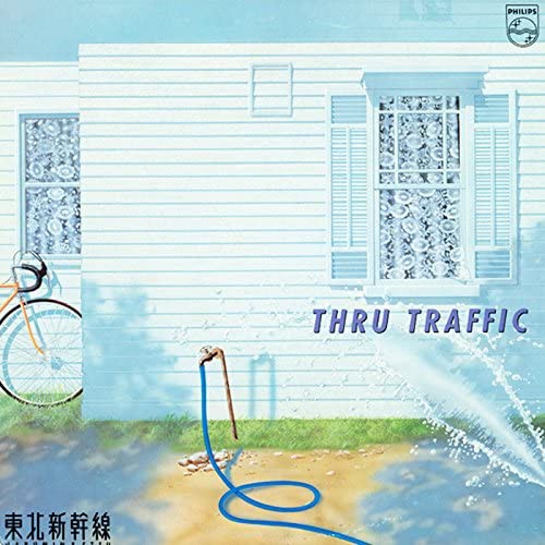 □ THRU TRAFFIC ／ 東北新幹線 : Light Mellow on the web ～ turntable diary ～