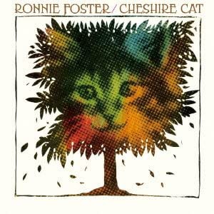 □ CHESHIRE CAT ／ RONNIE FOSTER : Light Mellow on the web