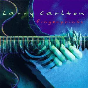 □ FINGERPRINTS ／ LARRY CARLTON : Light Mellow on the web