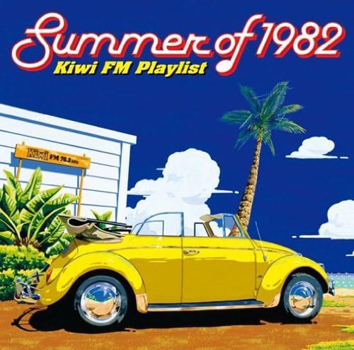 □ SUMMER OF 1982 ~ Kiwi FM Playlist / Various Artists