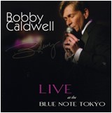 □ LIVE AT THE BLUE NOTE TOKYO ／ BOBBY CALDWELL : Light Mellow on
