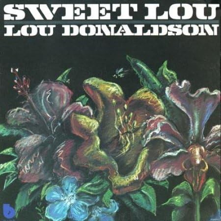 □ Jazz Sax Player, LOU DONALDSON passed away : Light Mellow on