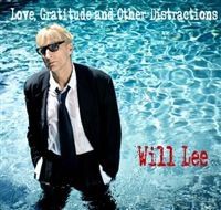 □ LOVE, GRATITUDE & OTHER DISTRACTIONS ／ WILL LEE : Light Mellow