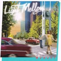 □ LIGHT MELLOW MOMENT ／ Various Artists : Light Mellow on the