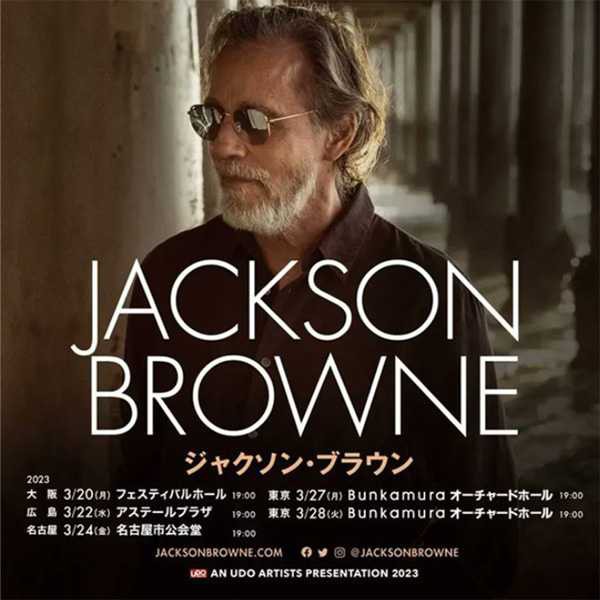 □ JACKSON BROWNE JAPAN TOUR 2023 ＠ Bunkamura オーチャード