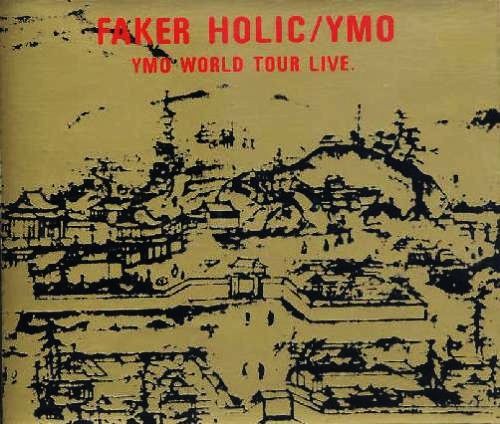 Yellow Magic Orchestra / Faker Holic - YMO World Tour Live