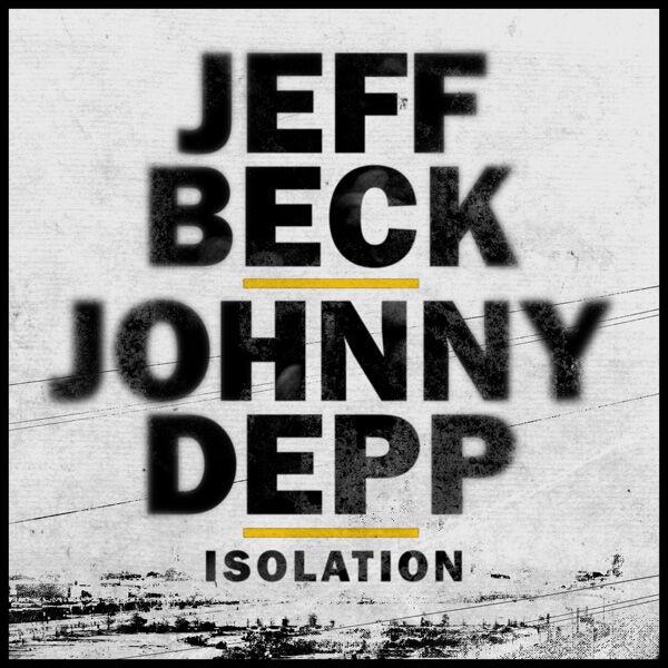 ジェフ ベック ジョニー デップ ジョン レノン Isolation をカバー リリース もんてぃ ぱいそん