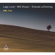 Lage Lund, Will Vinson, Orlando le Fleming / OWL Trio : Jazz & Drummer