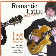 Lage Lund Quartet/Romantic Latino For Ladies : Jazz & Drummer