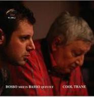 Bosso meets Basso Quintet/Cool Trane（輸入盤） : Jazz & Drummer