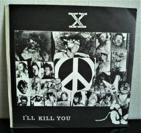 邦楽 X I'LL KILL YOU DADA RECORD X（EP）「I'LL KILL YOU」 : ダンボールの中の80年代