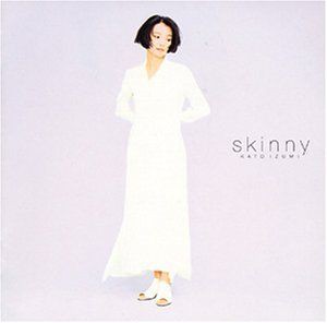 加藤いづみ『skinny』 : Mr.chicken