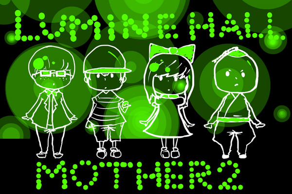 Motherシリーズの名言を集めるスレ Trtr D