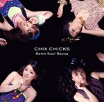 CHIX CHICKS Retro Soul Revue 直筆サイン入りCD CHIX CHICKSレコ初@石丸ソフト本店 : ヨコハマサウンヅ便り