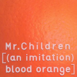 Mr.Children blood orange バンドスコア Mr.Children blood orange バンドスコア 楽譜 Mr Children/ [(an