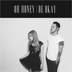 Oh Honey: Be Okay [OFFICIAL VIDEO] 