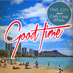 Good Time Owl City And Carly Rae Jepsen さて この曲はなんて言ってるのだろう