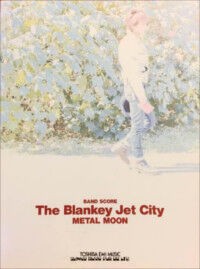 BLANKEY JET CITY バンドスコア : A CITY OF BLANKEY TO BE JET