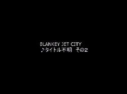 ニコニコ動画 「BLANKEY JET CITY-いろいろ集めてみました-」 : A CITY 