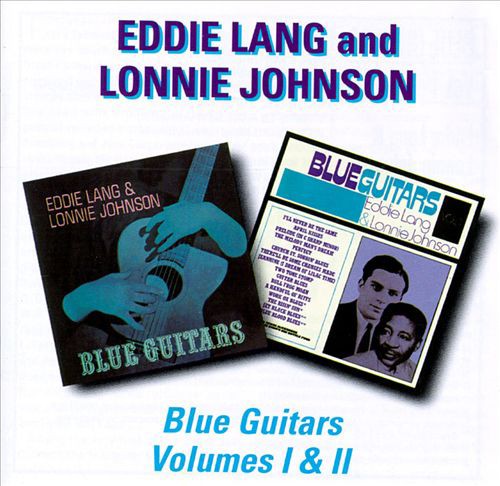 Blue Guitars Vol.1 & 2』Eddie Lang & Lonnie Johnson : SOLO FLIGHT