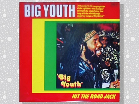Big Youth「Hit The Road Jack」 : つれづれげえ日記