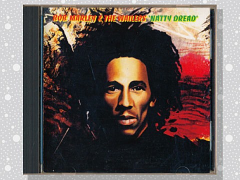 Bob Marley & The Wailers「Natty Dread」 : つれづれげえ日記