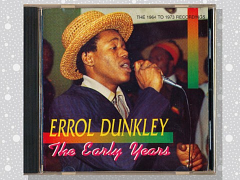 Errol Dunkley「The Early Years: The 1964 To 1973 Recordings