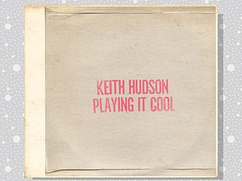洋楽 Keith Hudson - Playing It Cool Keith Hudson – Playing It Cool & Playing It Right – Vinyl